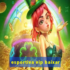 esportiva vip baixar